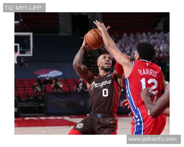 开拓者与费城激战回放精彩瞬间分析与赛后点评