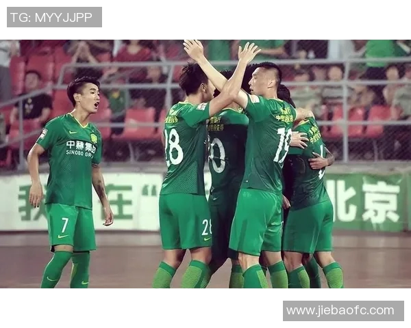 卓尔主场迎战国安球队全力以赴争夺胜利的精彩对决